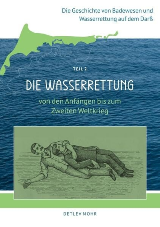 Die Wasserrettung - Von den Anfängen bis zum zweiten Weltkrieg
